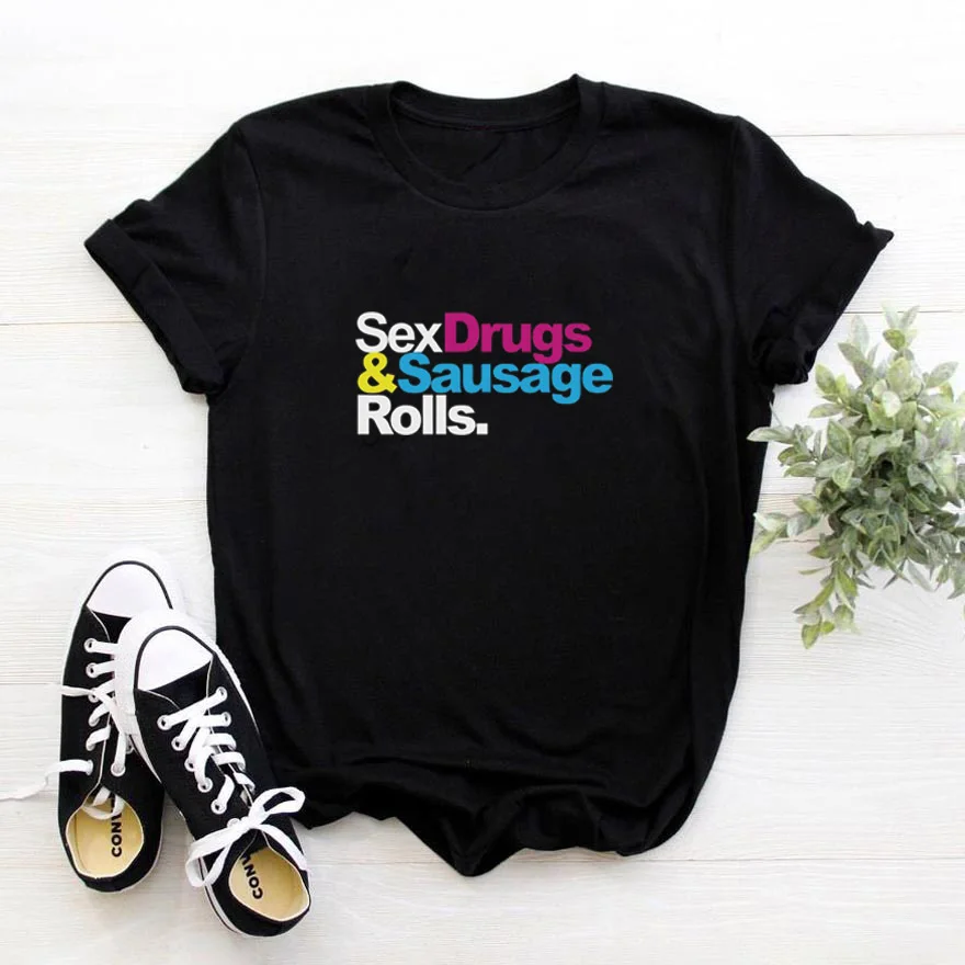 Sexdrugs & Sausage Rolls Ladies T-shirt Interesting Aesthetic Camiseta Mujer Gothic Casual Fashion Cotton T-shirt Woman 
Sexdrugs & Sausage Rolls Ladies T-shirt Interesting Aesthetic Camiseta Mujer Gothic Casual Fashion Cotton T-shirt Woman