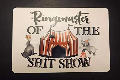 

Funny Cute Rude Ringmaster of The Shitshow Hanging Metal Sign for Boss, Supervisor Teacher, Coworkers, Gag White Elephant
