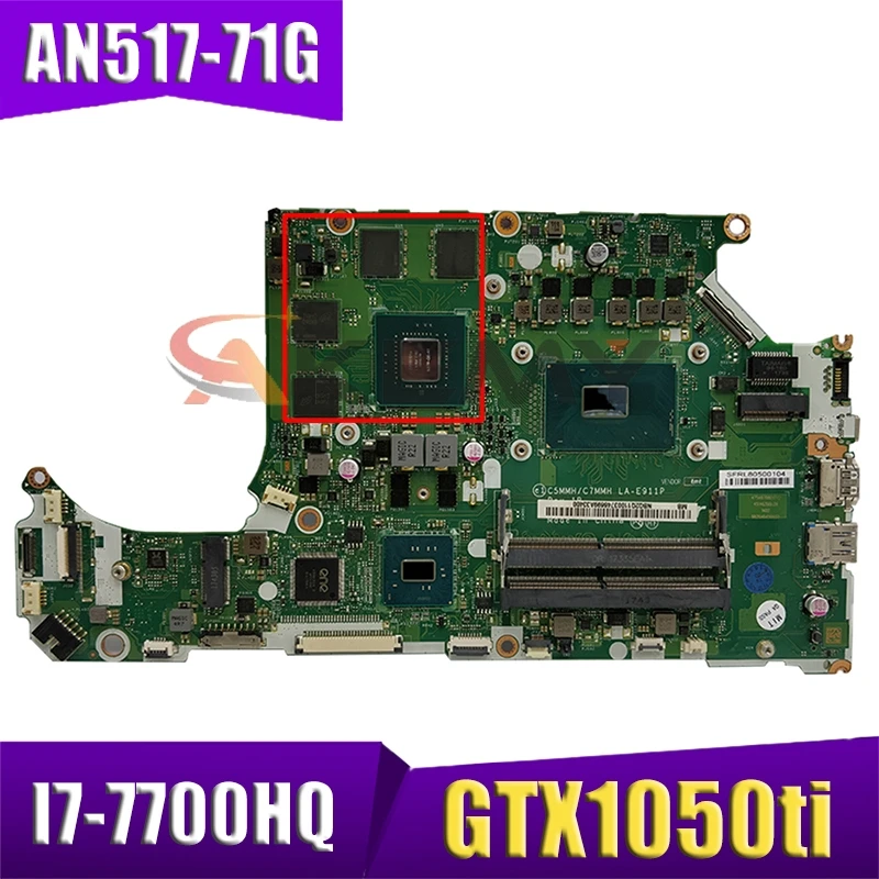 

LA-E911P For ACER AN515-51Motherboard AN517-71G C5MMH/C7MMH LA-E911P MBQ2Q11002 CPU I7-7700HQ GTX1050ti DDR4 100% test Mainboard