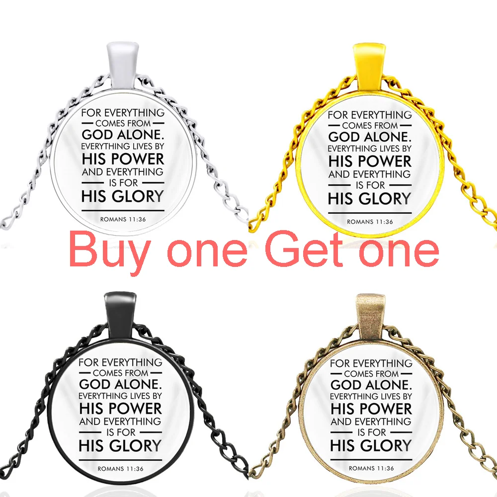 New Bible Verse God Alone His Power and His Glory Glass Dome Pendant Necklace Men Women Jewelry Accessories Gifts
New Bible Verse God Alone His Power and His Glory Glass Dome Pendant Necklace Men Women Jewelry Accessories Gifts