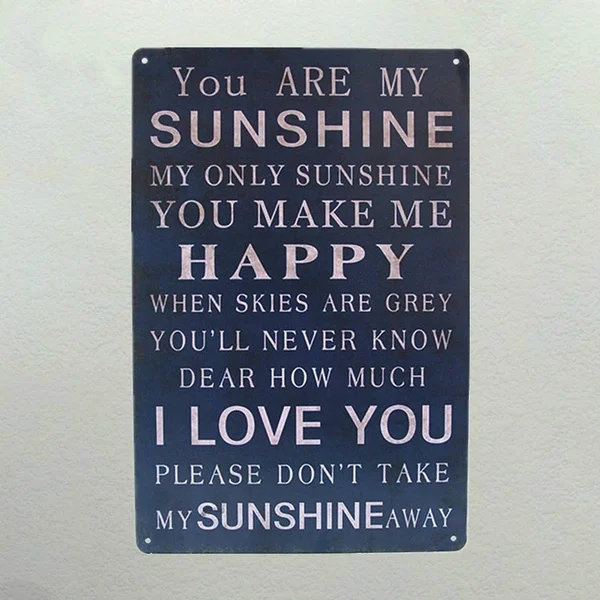 You are my sunshine poster Metal Plaque Vintage Bar Iron painting Retro House Cafe Tin Signs home Decor Gift
You are my sunshine poster Metal Plaque Vintage Bar Iron painting Retro House Cafe Tin Signs home Decor Gift