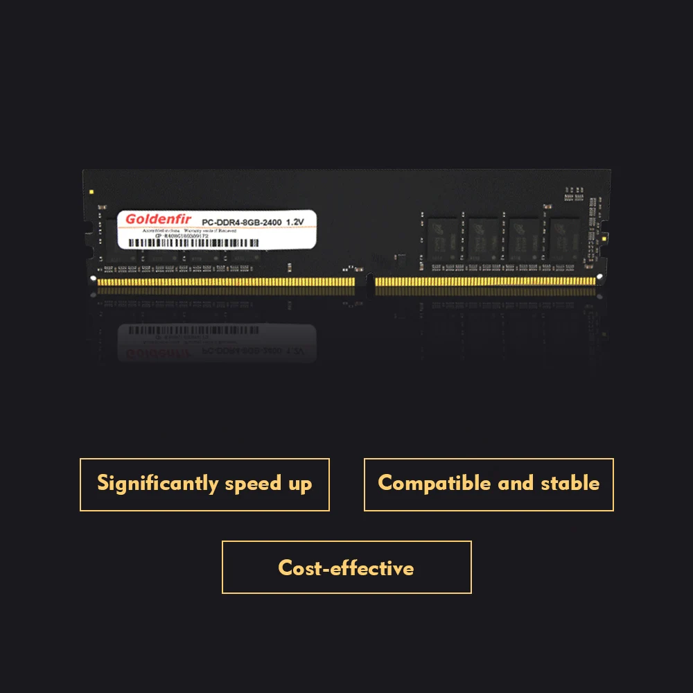 New Goldenfir DDR4 Memory RAM 2133/2400MHz 284 Pin Gaming Computer Desktop Memory Non ECC 1.2V 4/8/16GB PC Motherboard DDR4 RAM
New Goldenfir DDR4 Memory RAM 2133/2400MHz 284 Pin Gaming Computer Desktop Memory Non ECC 1.2V 4/8/16GB PC Motherboard DDR4 RAM