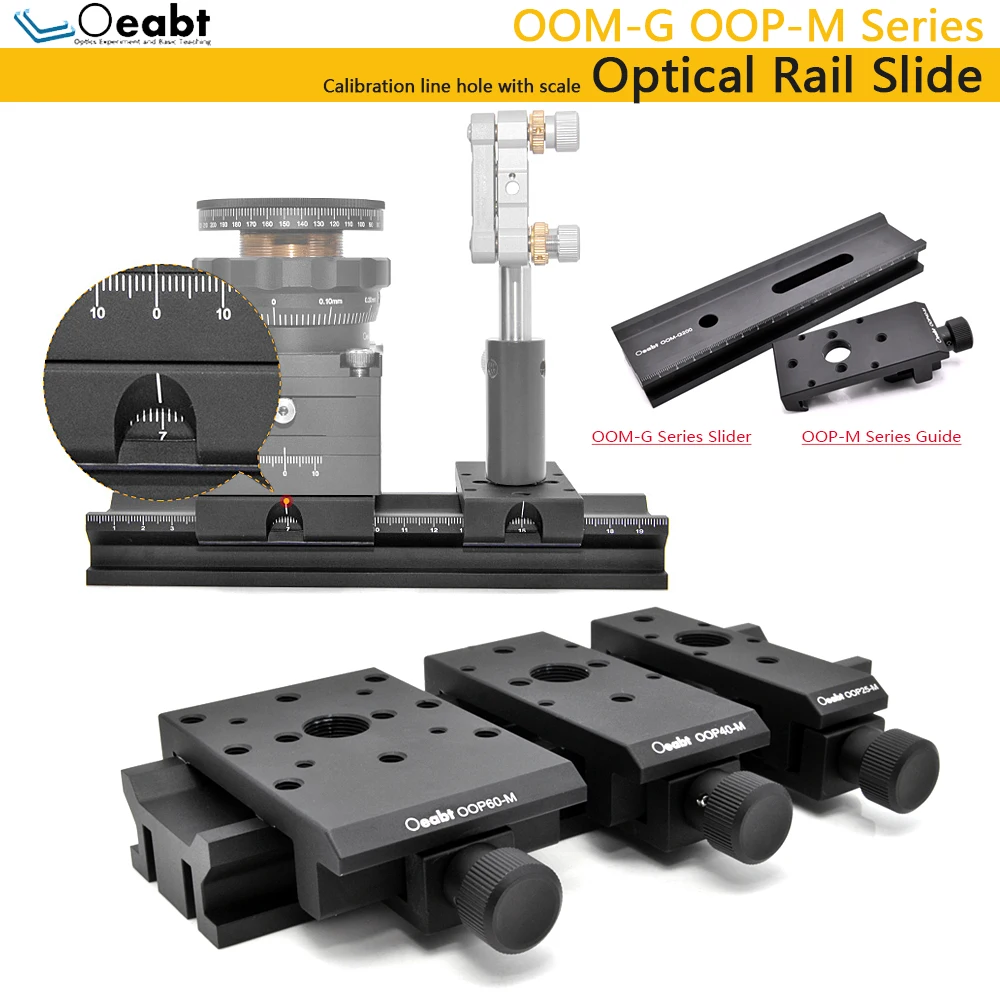 OOM-G OOP-M Series Optical Guide Slider Linear Slide Optical Experiment Stage Linear Moving Table
OOM-G OOP-M Series Optical Guide Slider Linear Slide Optical Experiment Stage Linear Moving Table