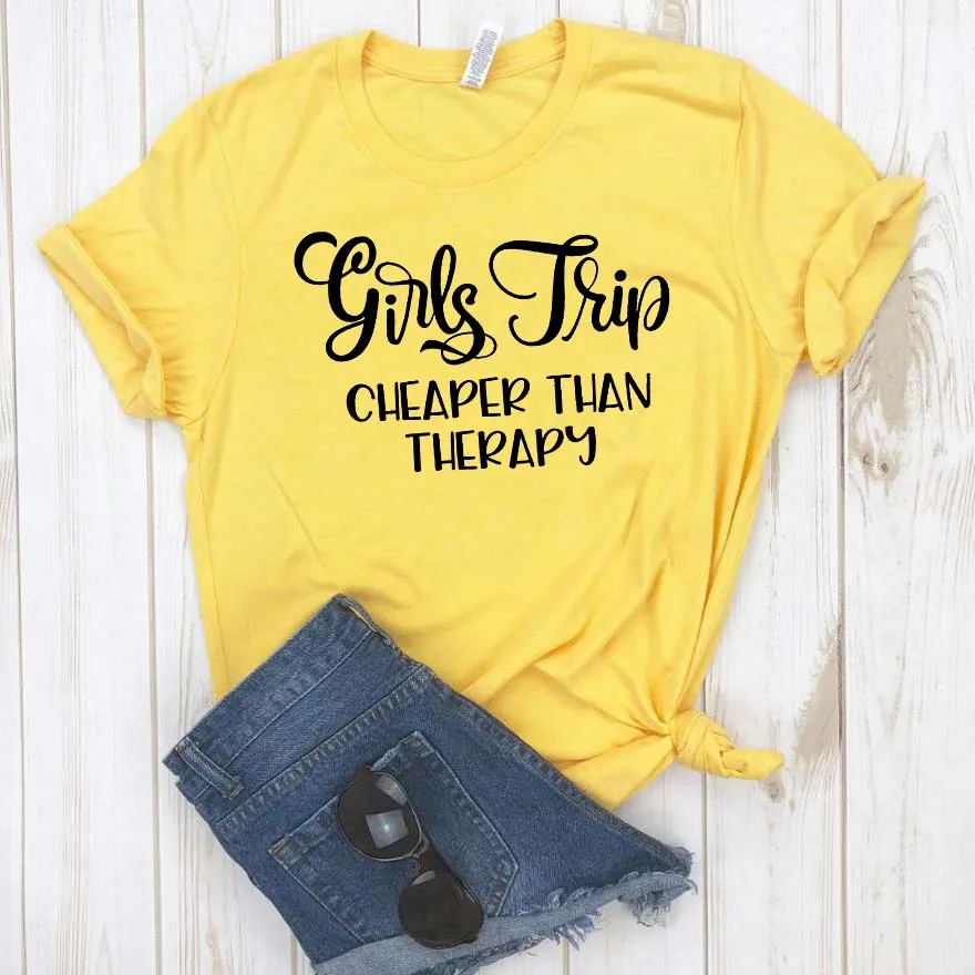 Girls Trip Cheaper than Therapy Women tshirt Cotton Casual Funny t shirt For Lady Girl Top Tee Hipster Drop Ship NA-325 | Женская одежда