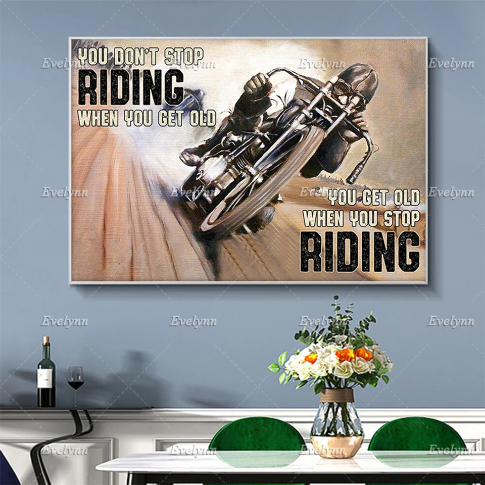Motorcycle Racing Racer Rider Poster You Don't Stop Riding When You Get Old Wall Art Prints Home Decor Canvas Floating Frame
Motorcycle Racing Racer Rider Poster You Don't Stop Riding When You Get Old Wall Art Prints Home Decor Canvas Floating Frame