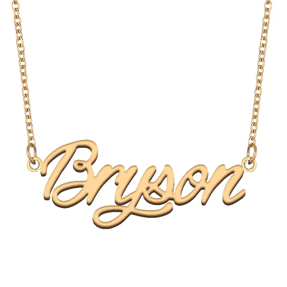 Bryson Nameplate Necklace for Women Stainless Steel Jewelry Gold Plated Name Chain Pendant Femme Mothers Girlfriend Gift
Bryson Nameplate Necklace for Women Stainless Steel Jewelry Gold Plated Name Chain Pendant Femme Mothers Girlfriend Gift