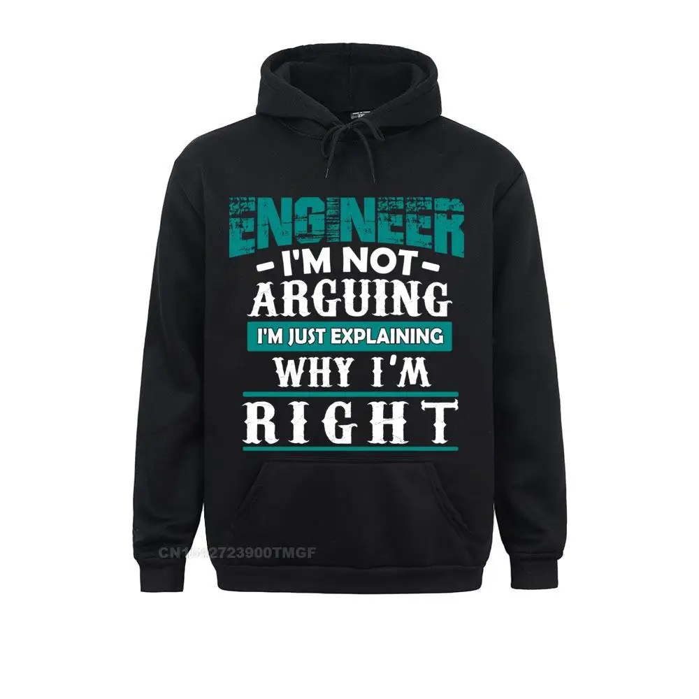 

Long Sleeve Hoodies Father Day Women Sweatshirts Engineer Im Not Arguing Hood Funny Engineering Idea Normal Hoods Latest