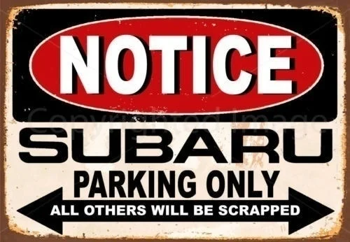 Notice Subaru Parking Only Metal Tin Sign Poster Wall Plaque(Visit Our Store, More Products!!!)
Notice Subaru Parking Only Metal Tin Sign Poster Wall Plaque(Visit Our Store, More Products!!!)