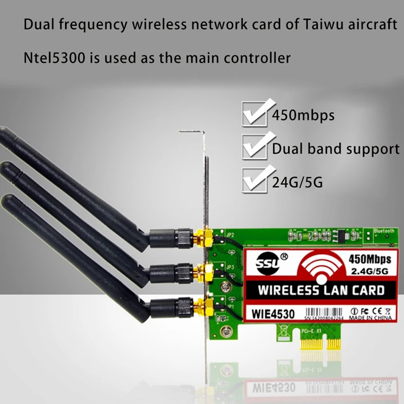 SSU PCI-E WiFi Network Card 450Mbps 2.4G&5G Dual Band Network Card WIE4530 Main Control Desktop Wireless Network Card for
SSU PCI-E WiFi Network Card 450Mbps 2.4G&5G Dual Band Network Card WIE4530 Main Control Desktop Wireless Network Card for