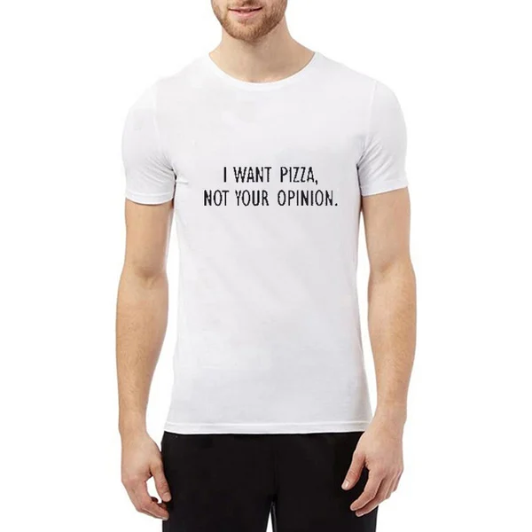 I Want Pizza Not Your Opinion T-shirt Pizza Shirt Fashion Shirt Men T Shirt Casual Cotton Funny Shirt
I Want Pizza Not Your Opinion T-shirt Pizza Shirt Fashion Shirt Men T Shirt Casual Cotton Funny Shirt