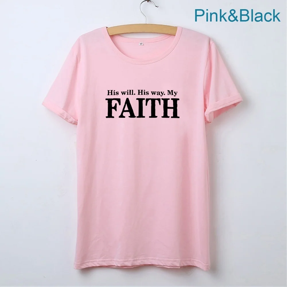 His Will His Way My Faith Printed T Shirt Women Summer Short Sleeve O-neck Cotton Tee Shirt Femme Black White Tshirt Women
His Will His Way My Faith Printed T Shirt Women Summer Short Sleeve O-neck Cotton Tee Shirt Femme Black White Tshirt Women