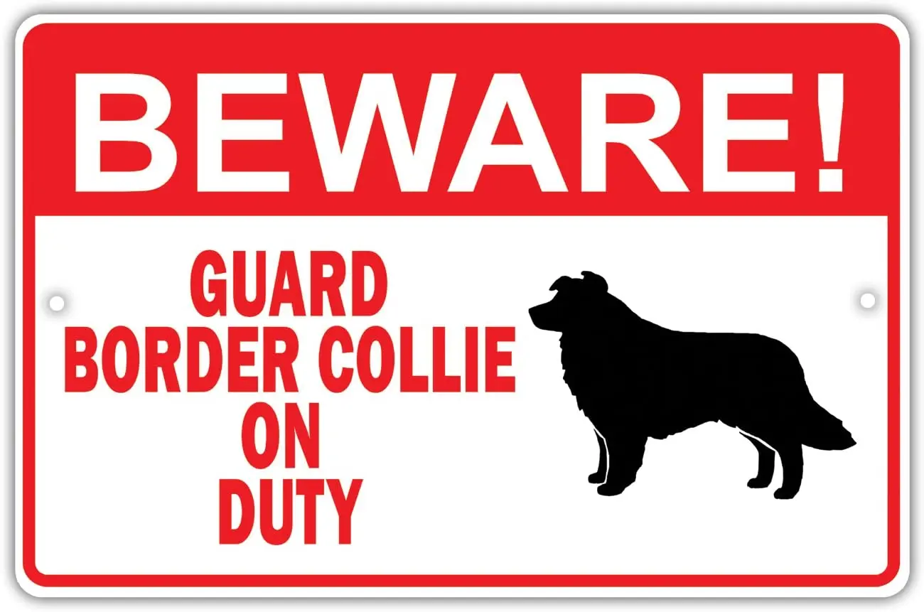 Beware! Guard Border Collie On Duty Dog Lover Novelty Aluminum 12x8 Metal Sign 
Beware! Guard Border Collie On Duty Dog Lover Novelty Aluminum 12x8 Metal Sign
