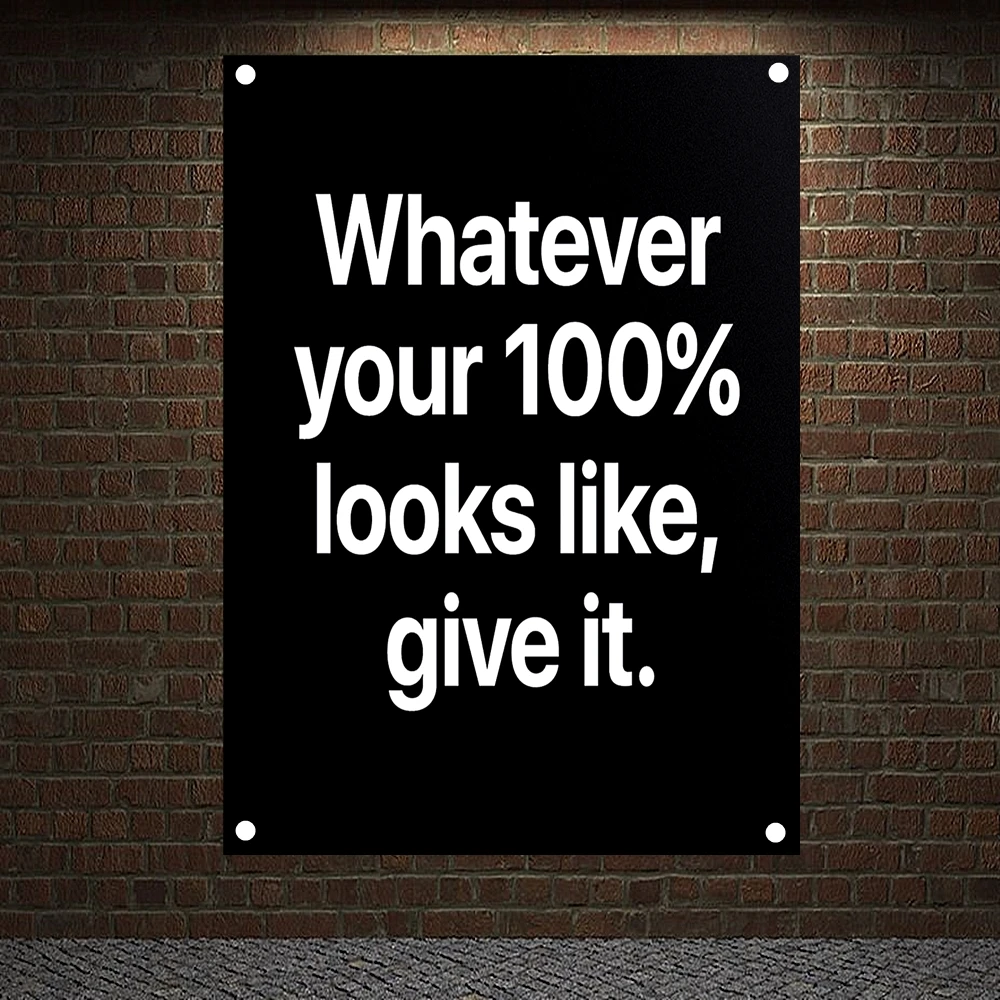Whatever your 100% looks like, give it. Motivational Workout Poster Canvas Painting Exercise Fitness Banners Flags Gym Decor
Whatever your 100% looks like, give it. Motivational Workout Poster Canvas Painting Exercise Fitness Banners Flags Gym Decor