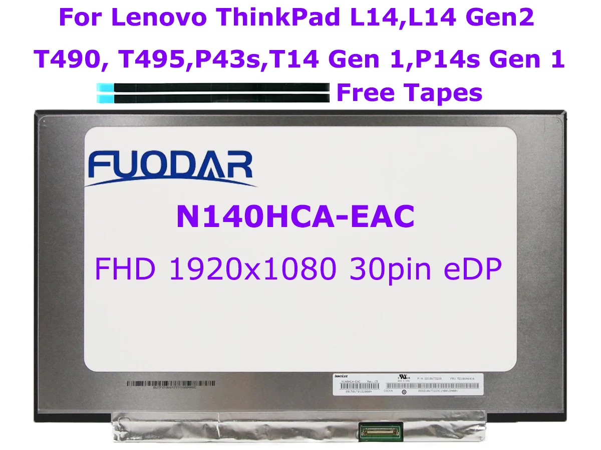 

14.0 inch Laptop LCD Screen N140HCA-EAC C2 C4 C5 C6 For Lenovo ThinkPad L14 L14 Gen 2 T14 P14s Gen 1 T490 T495 P43s 30pin eDP