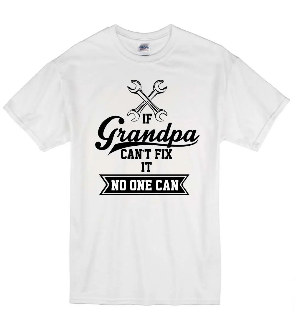 2019 Summer Fashion Men O-Neck T Shirt If Grandpa Can't Fix It No One Can Funny DIY Family Unisex T-Shirt T Shirt Gift
2019 Summer Fashion Men O-Neck T Shirt If Grandpa Can't Fix It No One Can Funny DIY Family Unisex T-Shirt T Shirt Gift