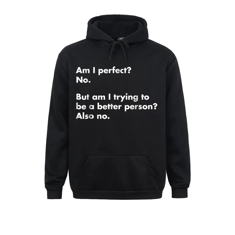 Hoodies Am I Perfect No. Funny NEW YEAR DAY Long Sleeve Women Men's Sweatshirts Comics Sportswear Special
Hoodies Am I Perfect No. Funny NEW YEAR DAY Long Sleeve Women Men's Sweatshirts Comics Sportswear Special