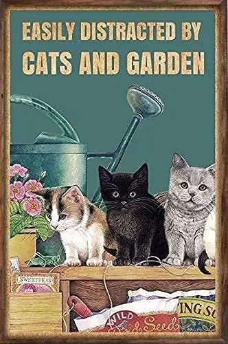 

Garden Metal Tin Sign,Easily Distracted by Cats and Garden,Metal Tin Signs Poster Wall Decor for Garden Bar Cafe Home Garage