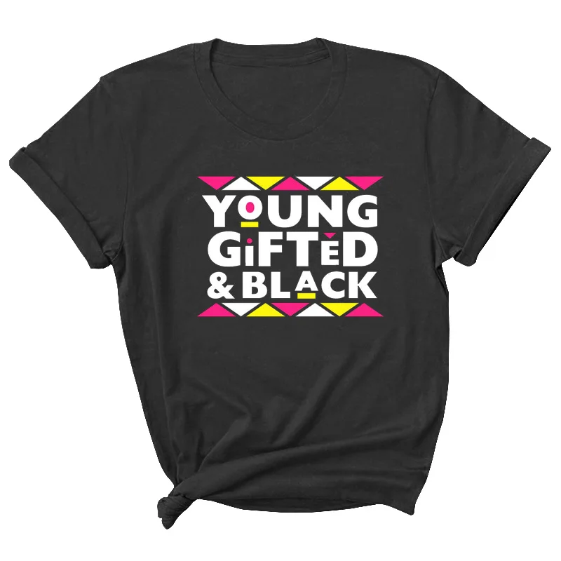 Young Gifted Letter Print Women T Shirt Short Sleeve ONeck Loose Women Tshirt Ladies Tee Shirt Tops Clothes Camisetas Mujer
Young Gifted Letter Print Women T Shirt Short Sleeve ONeck Loose Women Tshirt Ladies Tee Shirt Tops Clothes Camisetas Mujer