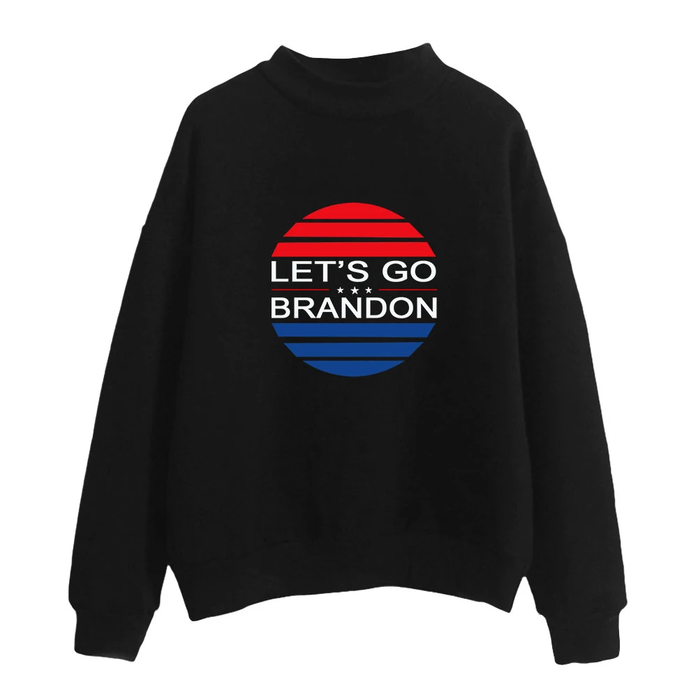 Lets Go Brandon New Streetwear Fashion Turtleneck Sweatshirt Cool Women/Men Long Sleeve Turtleneck Pullover Men's Casual Top
Lets Go Brandon New Streetwear Fashion Turtleneck Sweatshirt Cool Women/Men Long Sleeve Turtleneck Pullover Men's Casual Top