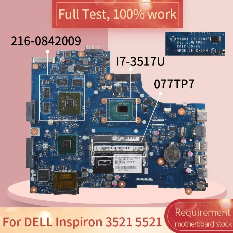 Материнская плата для ноутбука DELL Inspiron 3521 5521 LA 9101P 077TP7 SR0N6 I7 3517U 216 0842009 DDR3