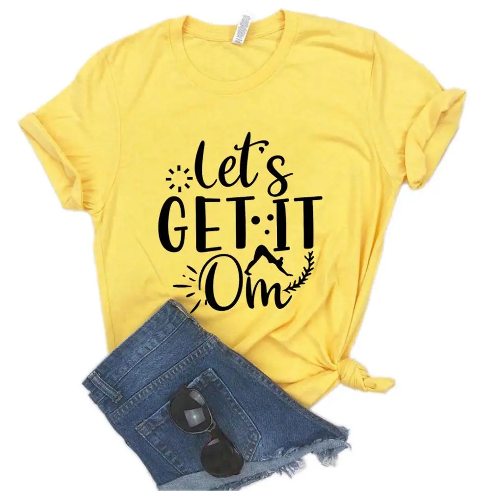 Lets Get It Om yoga Print Women tshirt Cotton Casual Funny t shirt Gift Lady Yong Girl Top Tee 6 Color P711
Lets Get It Om yoga Print Women tshirt Cotton Casual Funny t shirt Gift Lady Yong Girl Top Tee 6 Color P711