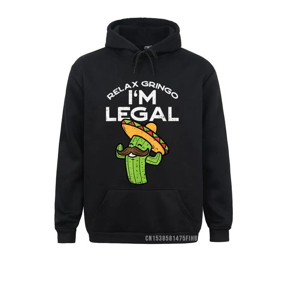 Relax Gringo Im Legal Funny Cinco De Mayo Mexican Immigrant Hoodie Hoodies New Design Mens Sweatshirts Print Sportswears 
Relax Gringo Im Legal Funny Cinco De Mayo Mexican Immigrant Hoodie Hoodies New Design Mens Sweatshirts Print Sportswears