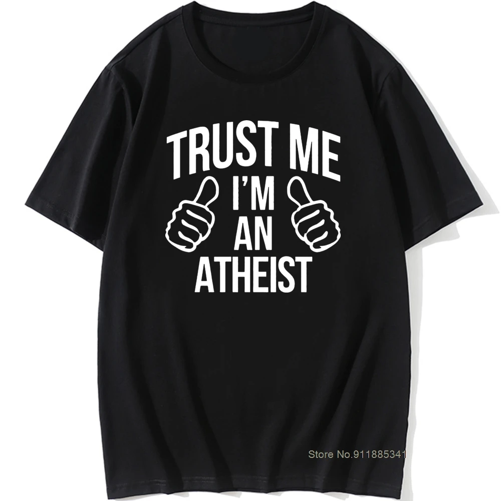 Trust Me I'm An Atheist Atheism Birthday Funny Unisex Graphic Vintage Cool Cotton Short Sleeve T Shirts O-Neck Harajuku T-shirt
Trust Me I'm An Atheist Atheism Birthday Funny Unisex Graphic Vintage Cool Cotton Short Sleeve T Shirts O-Neck Harajuku T-shirt