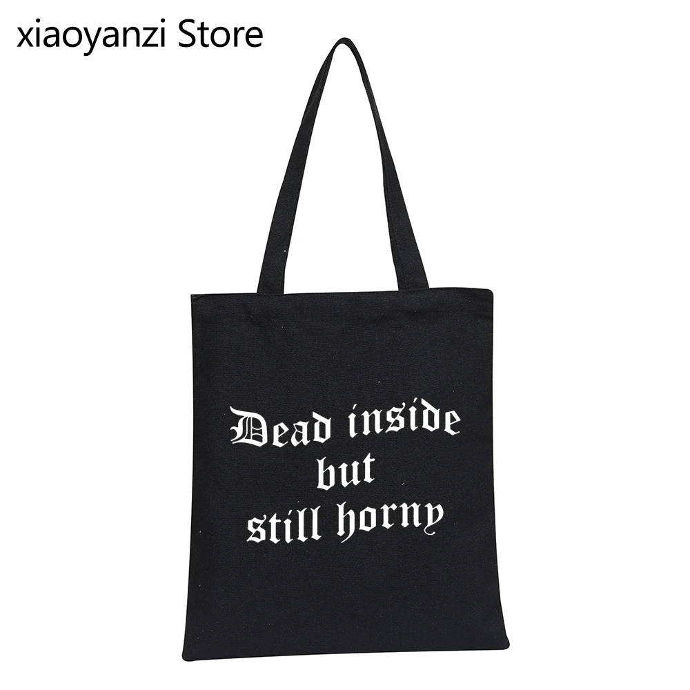 Dead Inside But Still Horny Print Women Shoulder Canvas Bag Casual Funny Handbag For Lady Hipster Eco Reusable Shopping Bag S-06
Dead Inside But Still Horny Print Women Shoulder Canvas Bag Casual Funny Handbag For Lady Hipster Eco Reusable Shopping Bag S-06