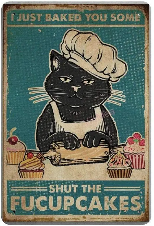 I Just Baked You Some Shut The Fucupcakes Retro Metal Tin Sign Plaque Poster Wall Decor Art Shabby Chic Gift
I Just Baked You Some Shut The Fucupcakes Retro Metal Tin Sign Plaque Poster Wall Decor Art Shabby Chic Gift
