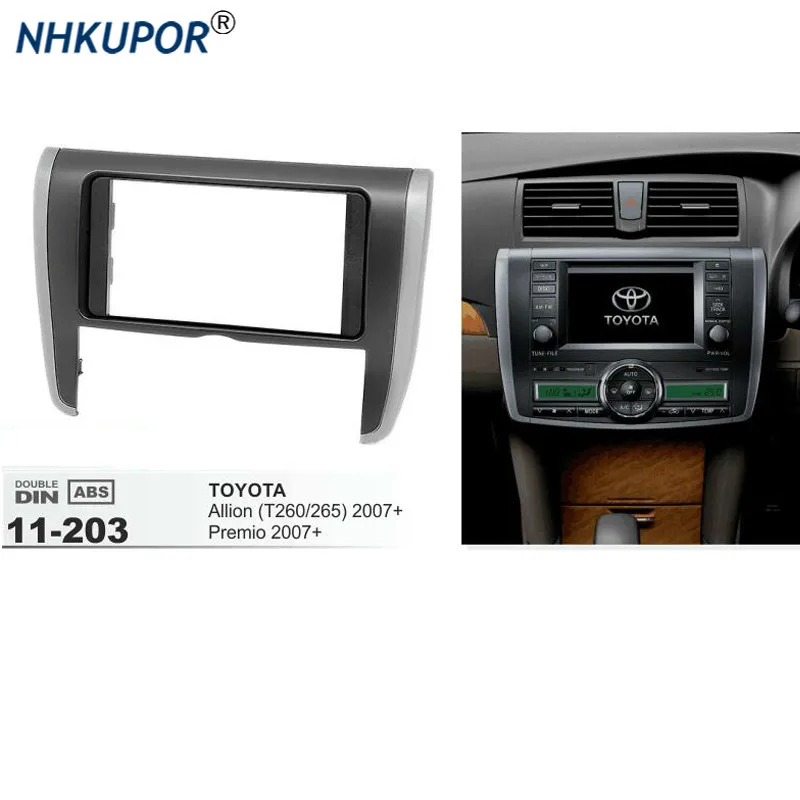 11-203 Top quality radio mounting stereo install trim installation 2-DIN dash kit for TOYOTA Allion (T260/265) Premio 2007+
11-203 Top quality radio mounting stereo install trim installation 2-DIN dash kit for TOYOTA Allion (T260/265) Premio 2007+