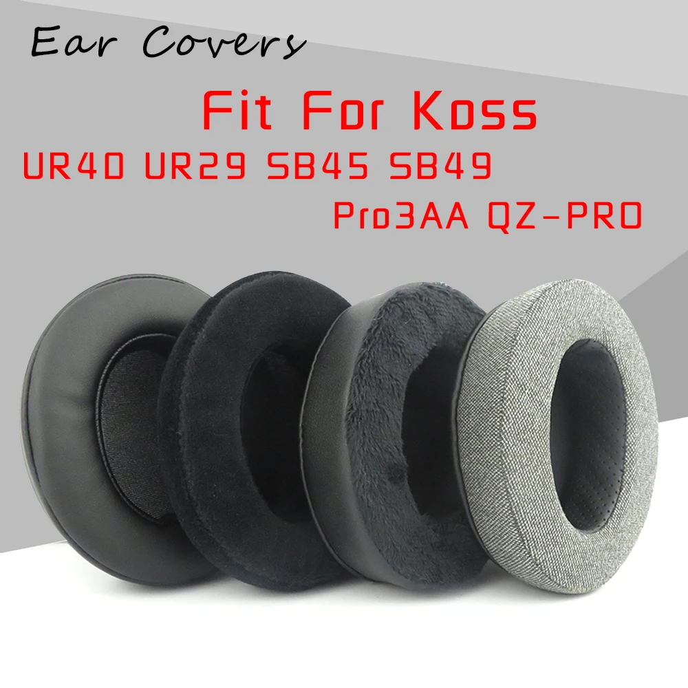 Earpads For Koss UR40 UR29 Pro3aa SB45 SB49 QZ PRO Headphone Velour Ear Cushions Replacement Accessaries
Earpads For Koss UR40 UR29 Pro3aa SB45 SB49 QZ PRO Headphone Velour Ear Cushions Replacement Accessaries