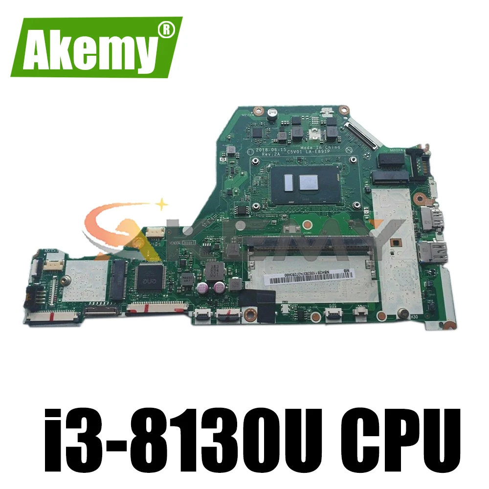 AKEMY C5V01 LA-E891P NBH2B11001 NB.H2B11.001 For acer A515 A515-51G A315-53G laptop motherboard SR3W0 i3-8130U
AKEMY C5V01 LA-E891P NBH2B11001 NB.H2B11.001 For acer A515 A515-51G A315-53G laptop motherboard SR3W0 i3-8130U