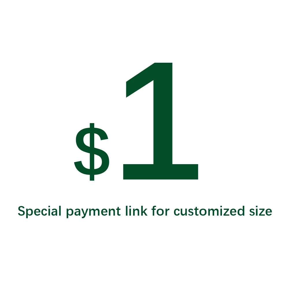 Special payment link for customized size (please note the size you need in detail)
Special payment link for customized size (please note the size you need in detail)