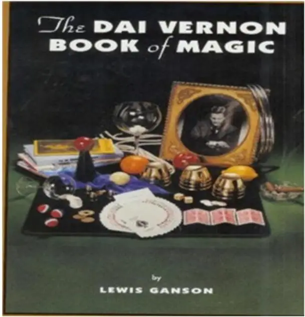 The Dai Vernon Book of Magic by Lewis Ganson, magic tricks (no props) magic instruction