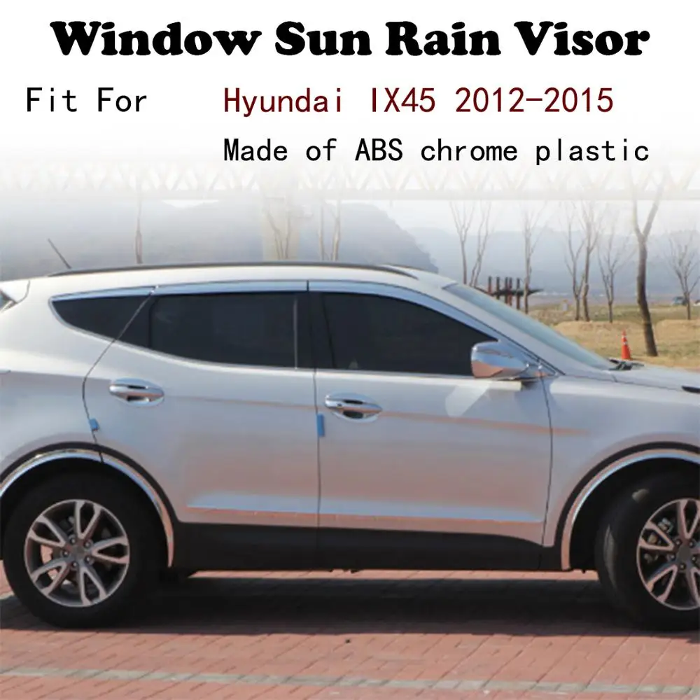 ABS Chrome plastic Window Visor Vent Shades Sun Rain Guard car accessories For Hyundai IX45 2012-2015
ABS Chrome plastic Window Visor Vent Shades Sun Rain Guard car accessories For Hyundai IX45 2012-2015