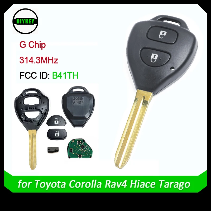DIYKEY Remote Car Key 2 Button 314.3MHz G Chip for Toyota Corolla Rav4 Hiace Tarago 2009-2014 FCC ID:B41TH
DIYKEY Remote Car Key 2 Button 314.3MHz G Chip for Toyota Corolla Rav4 Hiace Tarago 2009-2014 FCC ID:B41TH