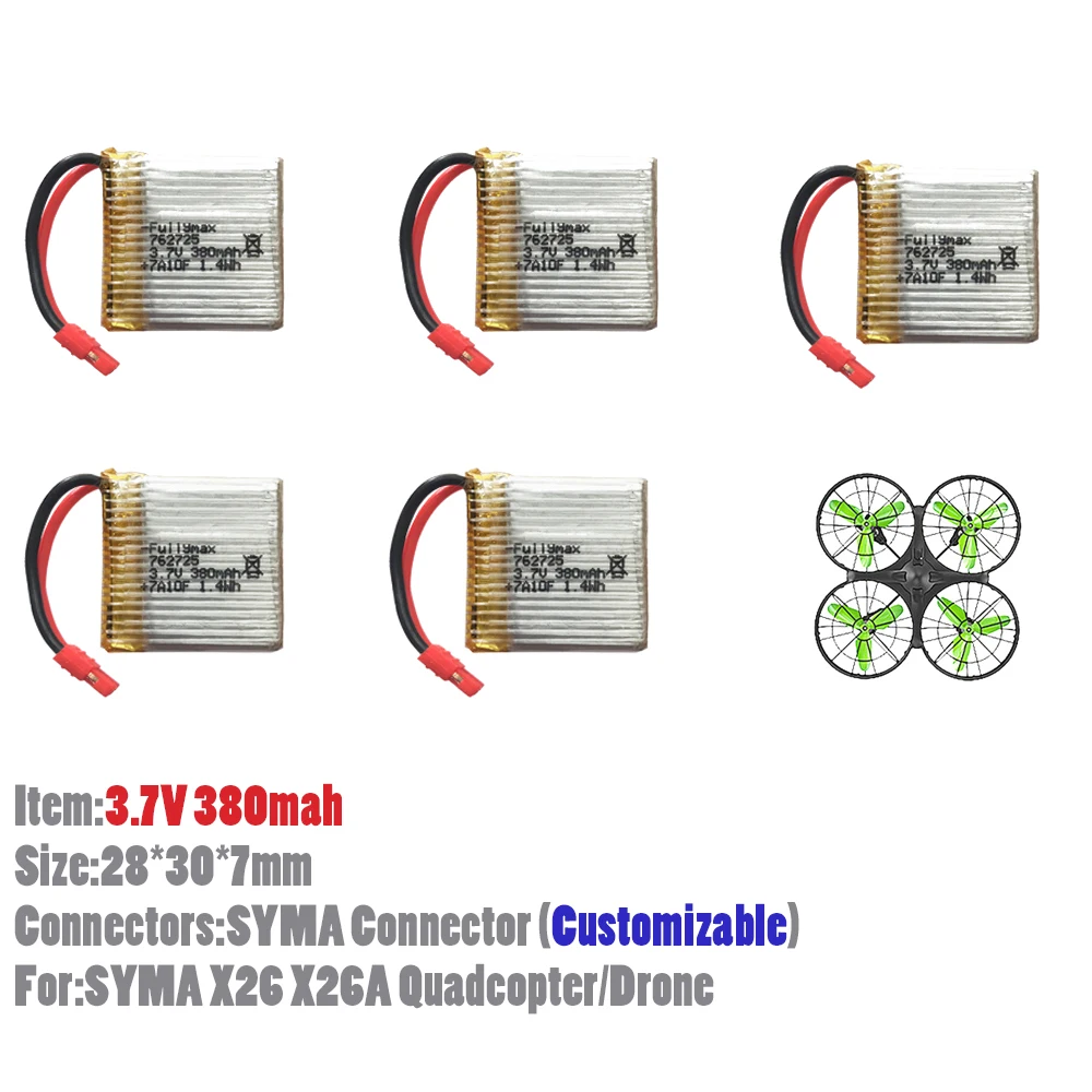 

5pcs/lot 3.7V380mah 1.4Wh Lipo Battery Customizable Connectors For Syma X26 X26A Mini Quadcopter Drone DIY Part Toys
