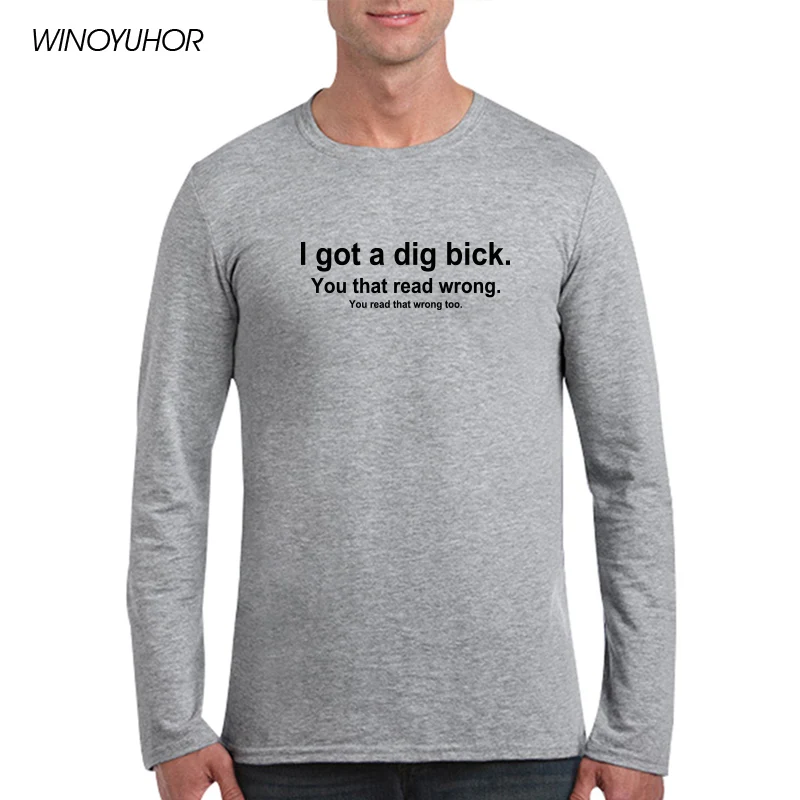 I Got A Dig Bick Letters Print Men T Shirt Spring Autumn Casual Funny Tshirts For Man Long Sleeve Top Tee Cotton Hipster
I Got A Dig Bick Letters Print Men T Shirt Spring Autumn Casual Funny Tshirts For Man Long Sleeve Top Tee Cotton Hipster