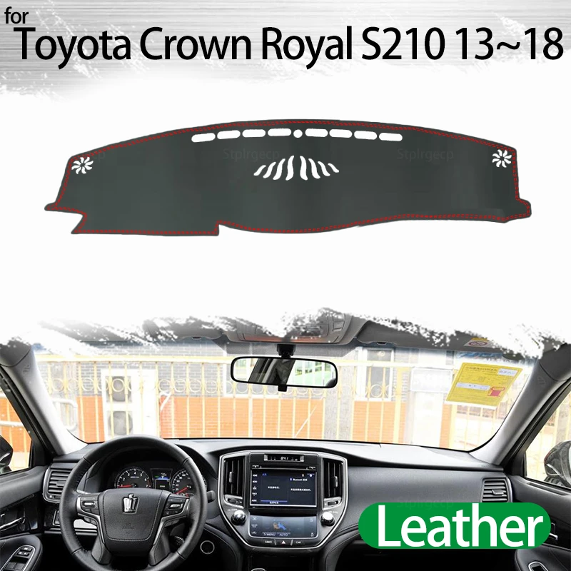 For Toyota Crown Royal S210 2013~2018 Leather Car Dashmat Dashboard Cover Dash Mat Accessories Left Right Drive 
For Toyota Crown Royal S210 2013~2018 Leather Car Dashmat Dashboard Cover Dash Mat Accessories Left Right Drive