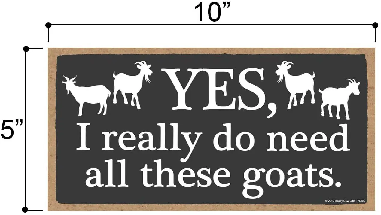 Goat Decor, Yes I Really Do Need All These Goats Hanging, Wall Art, Decorative Wood Sign, Funny Signs
Goat Decor, Yes I Really Do Need All These Goats Hanging, Wall Art, Decorative Wood Sign, Funny Signs