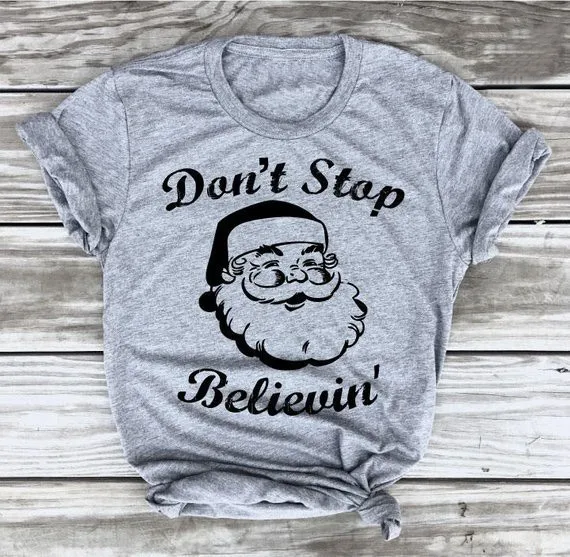 Santa Claus Shirt Don't Stop Believin T-Shirt Holiday Tees Funny Gym Christmas graphic holiday gift family tumblr shirts-J040
Santa Claus Shirt Don't Stop Believin T-Shirt Holiday Tees Funny Gym Christmas graphic holiday gift family tumblr shirts-J040