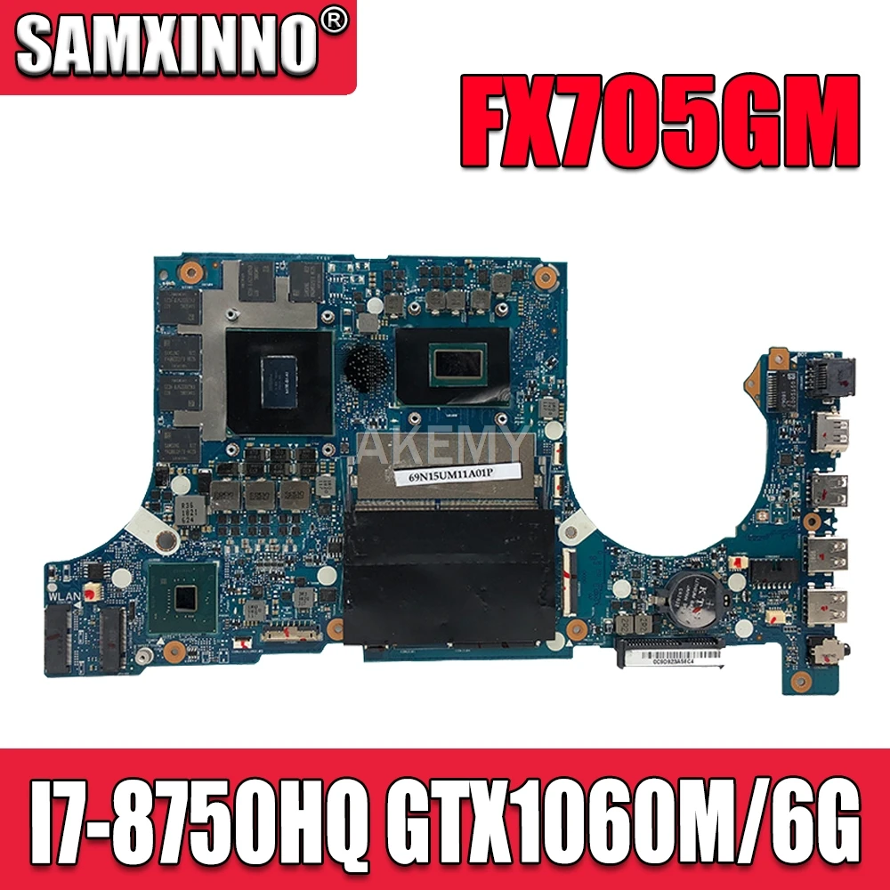 Akemy FX705GM Motherboard For ASUS TUF Gaming FX705G FX705GM 17.3 inch Mainboard Motherboard w/ I7-8750H GTX 1060/V6GB GDDR5
Akemy FX705GM Motherboard For ASUS TUF Gaming FX705G FX705GM 17.3 inch Mainboard Motherboard w/ I7-8750H GTX 1060/V6GB GDDR5