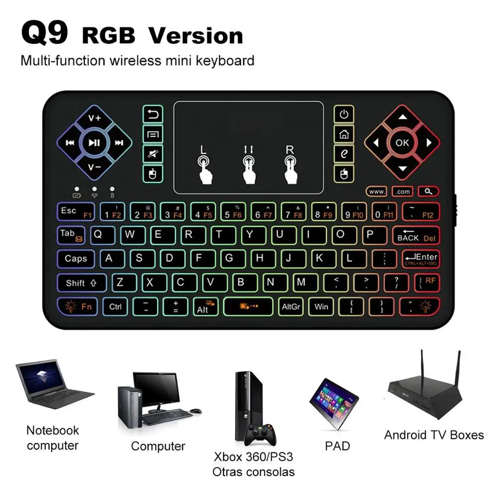 Q9 мини цветная Bluetooth беспроводная клавиатура RGB 3 вида цветов с подсветкой с сенсорной панелью Air mouse пульт дистанционного управления для Android...
Q9 мини цветная Bluetooth беспроводная клавиатура RGB 3 вида цветов с подсветкой с сенсорной панелью Air mouse пульт дистанционного управления для Android...