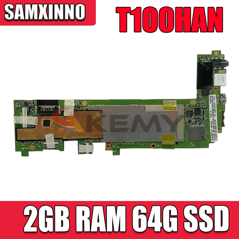 T100HAN Motherboard Z8500 CPU 2GB RAM 64G SSD For ASUS Transformer book T100H T100HA T100HN T100HAN tablet mainboard
T100HAN Motherboard Z8500 CPU 2GB RAM 64G SSD For ASUS Transformer book T100H T100HA T100HN T100HAN tablet mainboard