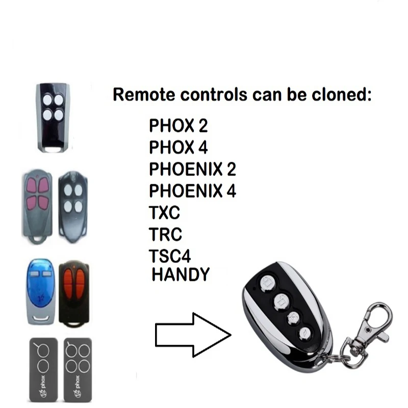 For PHOX2,PHOX4,TXC,TRC,TSC4,HANDY,PHOENIX2,PHOENIX4 Rolling code 433,92mhz replacement garage door remote control 
For PHOX2,PHOX4,TXC,TRC,TSC4,HANDY,PHOENIX2,PHOENIX4 Rolling code 433,92mhz replacement garage door remote control