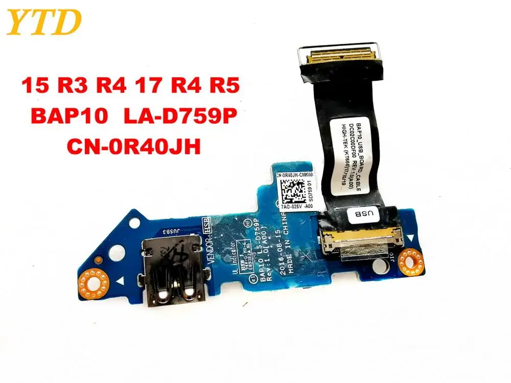 Оригинальный Для DELL 15 R3 R4 17 R5 Плата USB 115 BAP10 LA D759P CN 0R40JH испытанное хорошее