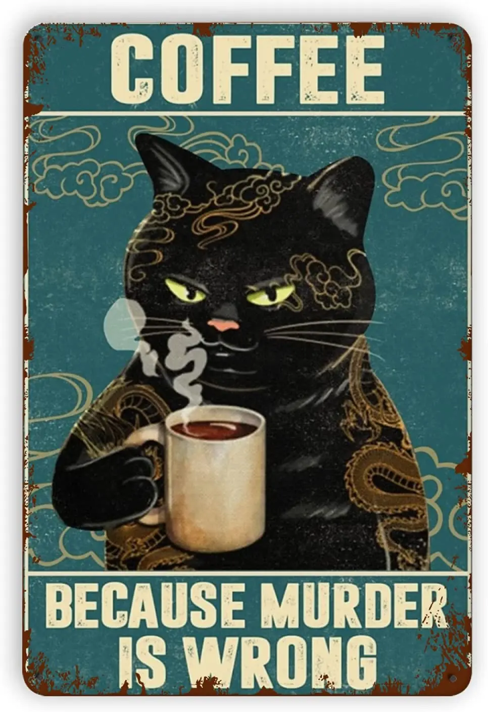 Cat Tattoo Coffee Because Murder Is Wrong Tin Sign Wall Decor Funny Fashion Tin Sign Wall Plaque Poster for Home Decor for Cafes
Cat Tattoo Coffee Because Murder Is Wrong Tin Sign Wall Decor Funny Fashion Tin Sign Wall Plaque Poster for Home Decor for Cafes