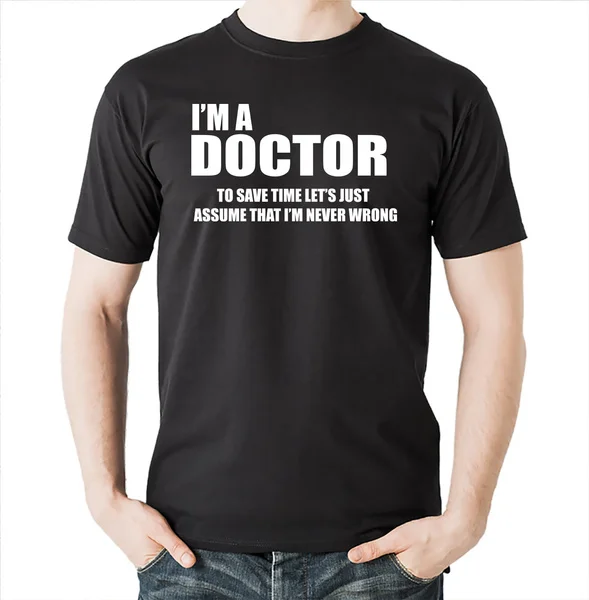 

Я врач, чтобы сэкономить время, предположим, что я никогда не ошибаюсь, стильная футболка, подарок для врача, крутая футболка для врача