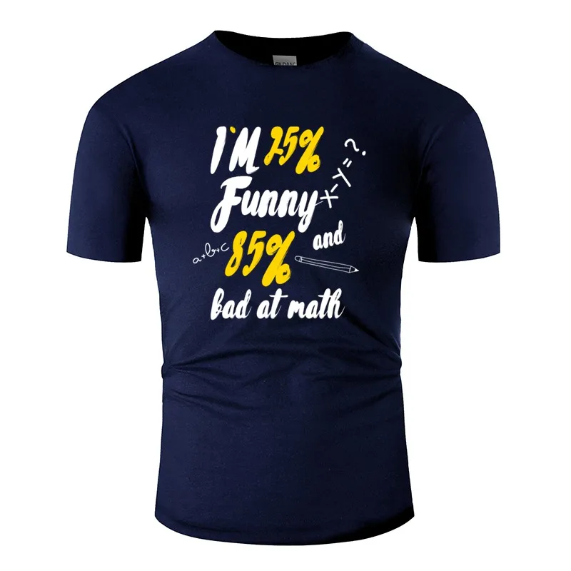 Мужская футболка с принтом "I'm 25% Funny And 85% Bad At Math", 2020, Мужская футболка с коротким рукавом, хлопковый топ в стиле хип-хоп
Мужская футболка с принтом "I'm 25% Funny And 85% Bad At Math", 2020, Мужская футболка с коротким рукавом, хлопковый топ в стиле хип-хоп