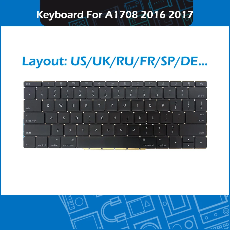 

2016 2017 Year Laptop A1708 US UK SP FR RU DE Keyboard For Macbook Pro Retina 13" A1708 Keyboard Replacement EMC 2978 3164